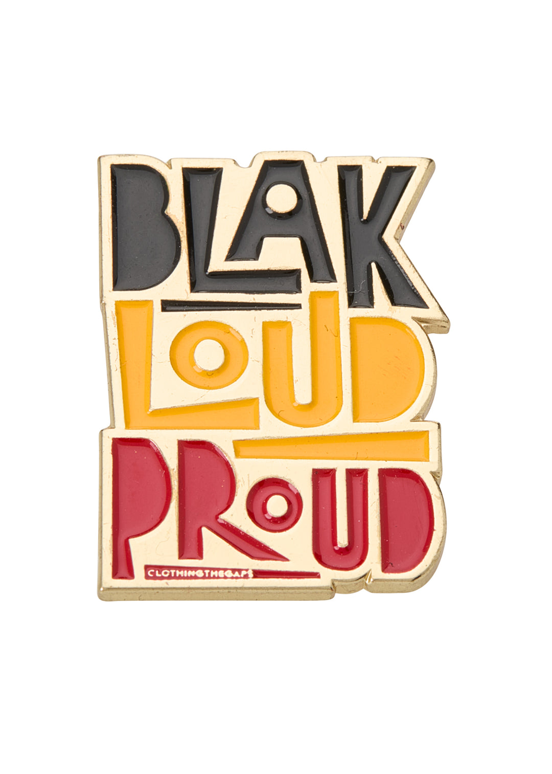 Blak, Loud & Proud Pin
