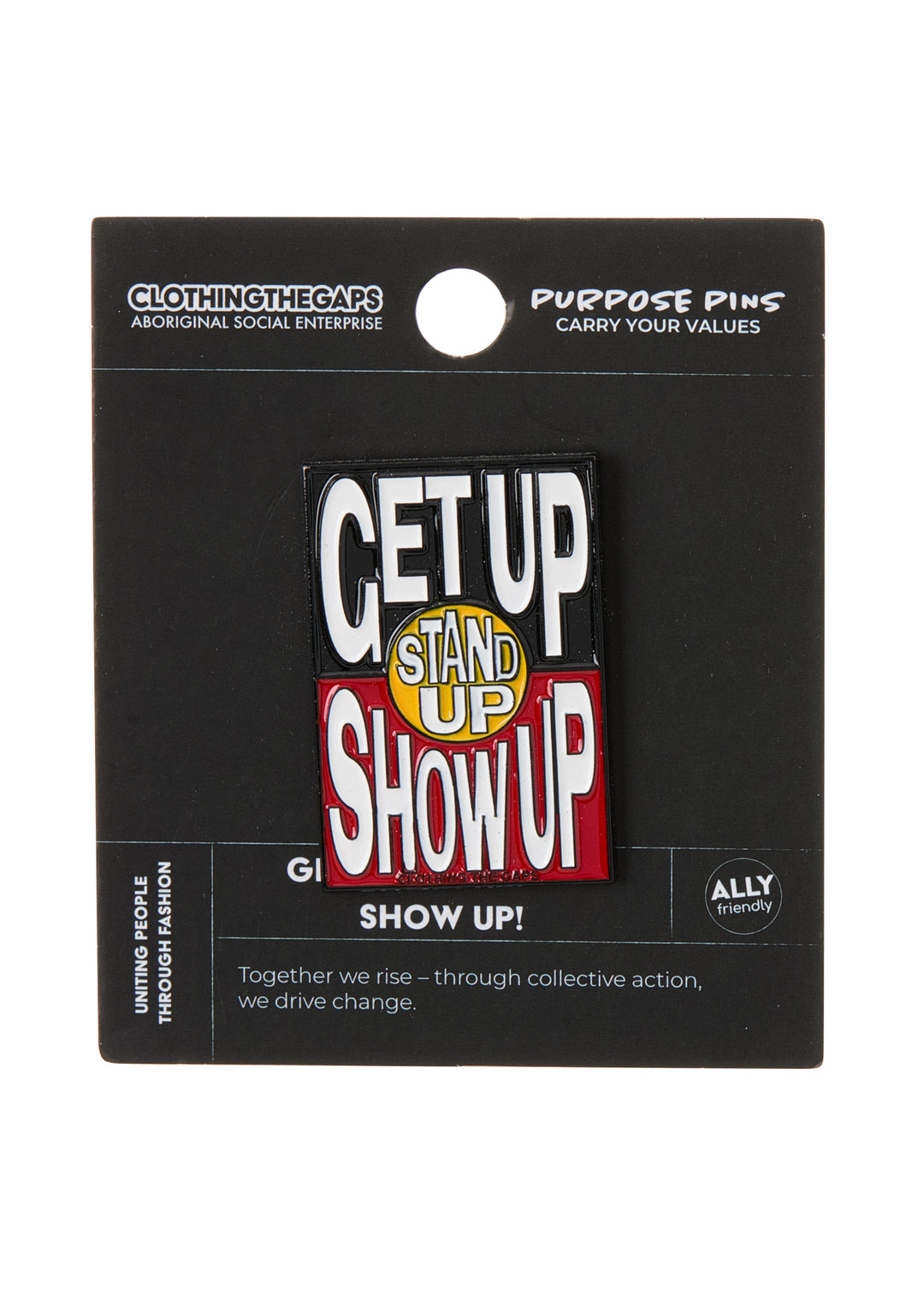 Get Up! Stand Up! Show Up! Pin