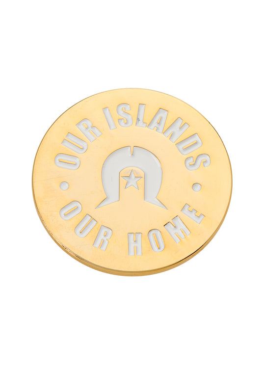 Our Islands Our Home Pin
