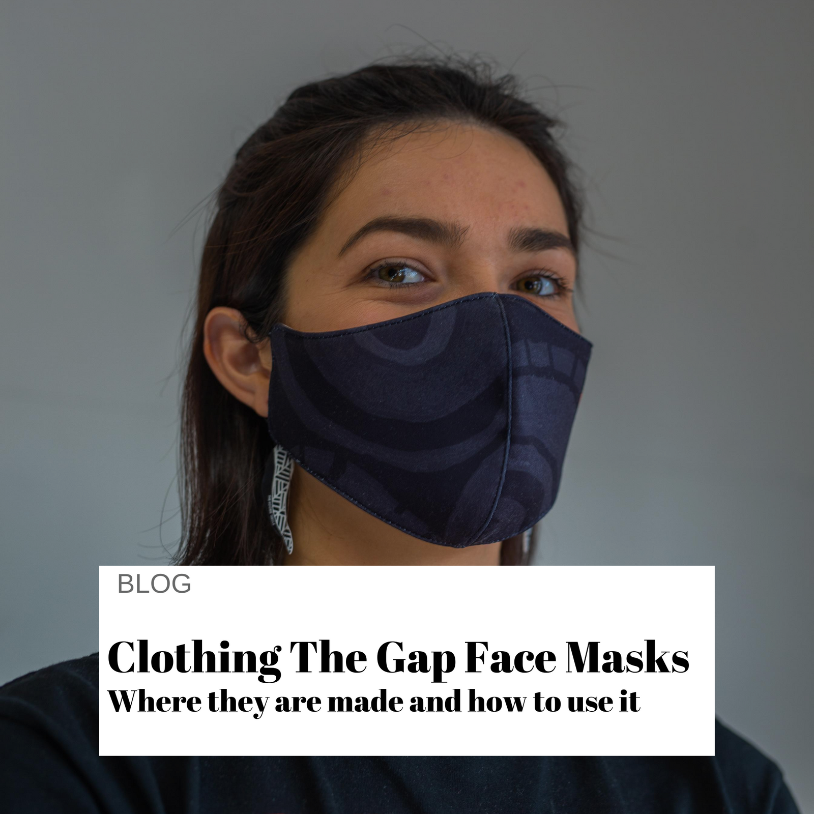 Clothing The Gap Face Masks - where they are made and how to use it