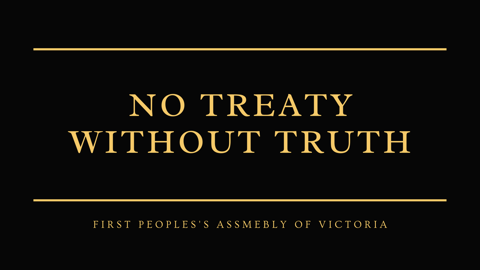 No Treaty without TRUTH