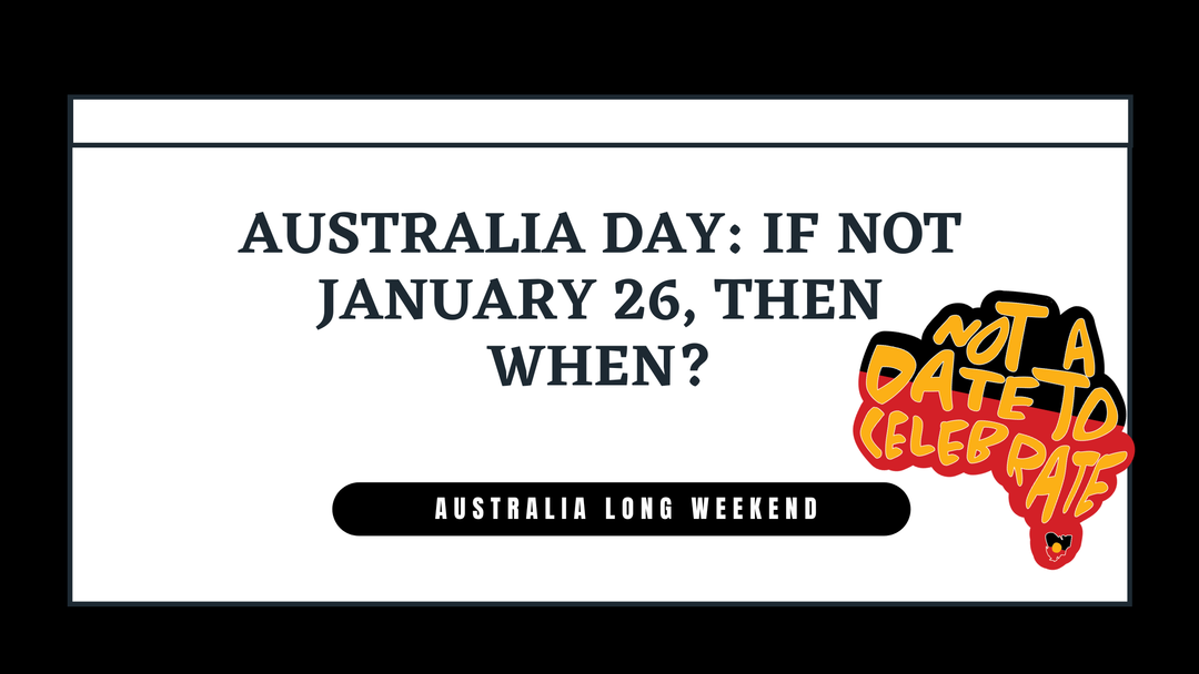 Australia Day: If not Jan 26, then when?
