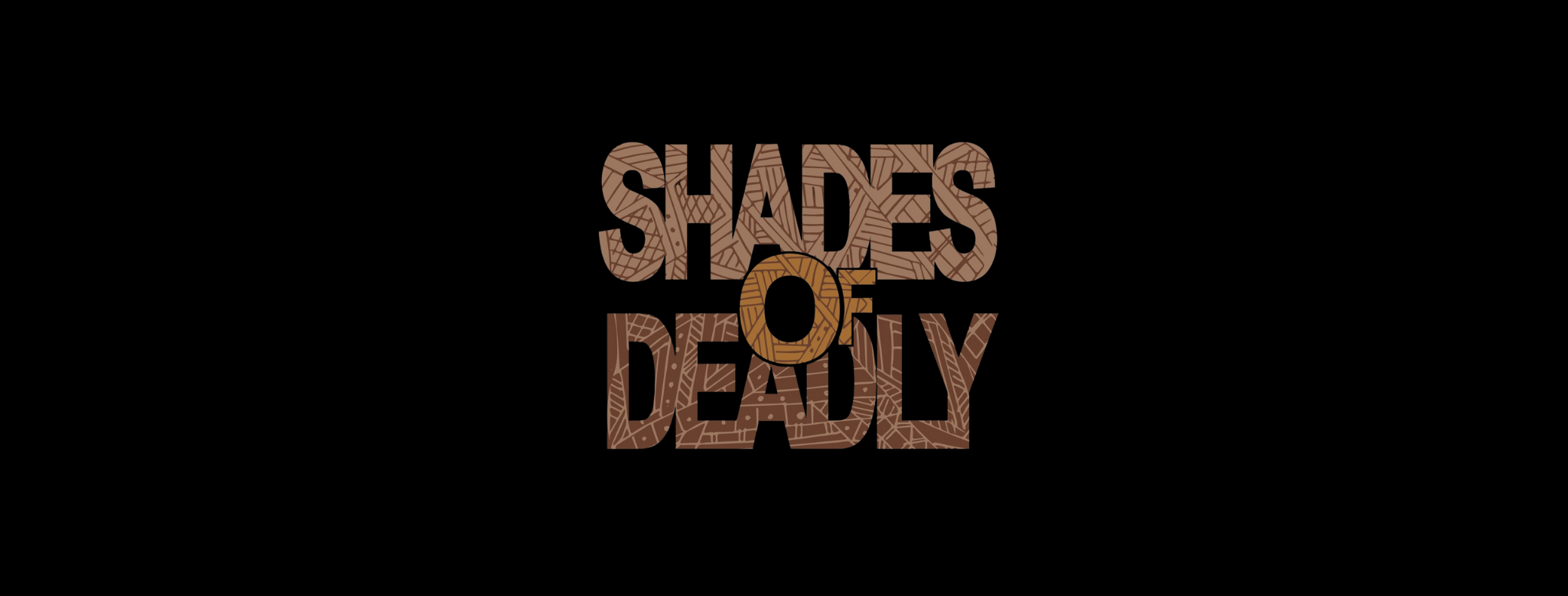 Shades of Deadly