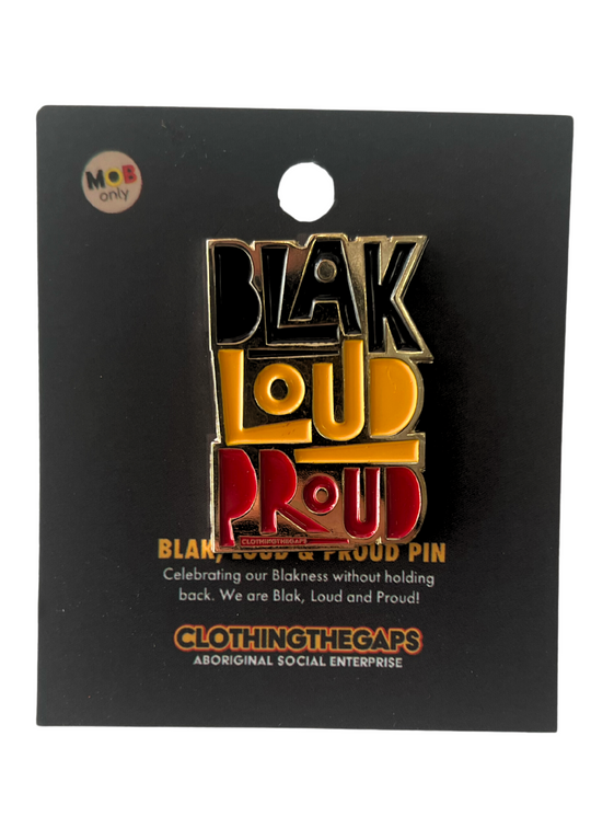 Blak, Loud & Proud Pin