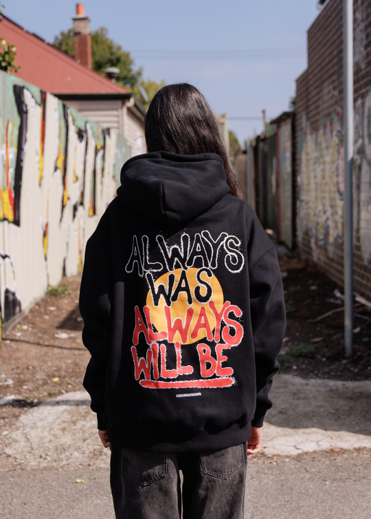 Always Was Always Will Be hoodie black heavyweight fleece with back print