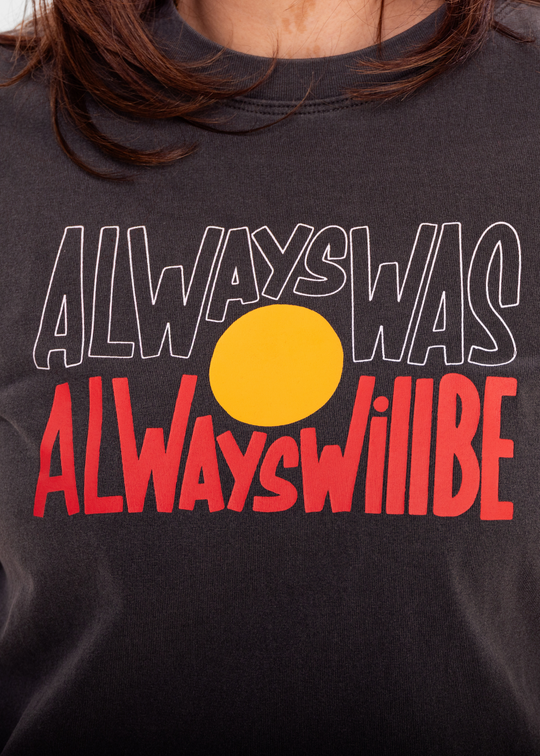 Aboriginal tee with Always Was Always Will Be print — Clothing The Gaps