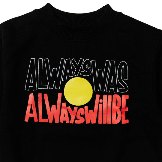 Clothing The Gaps. Black kids crew neck jumper with Black, yellow and red 'always was always will be' text screen printed in centre.