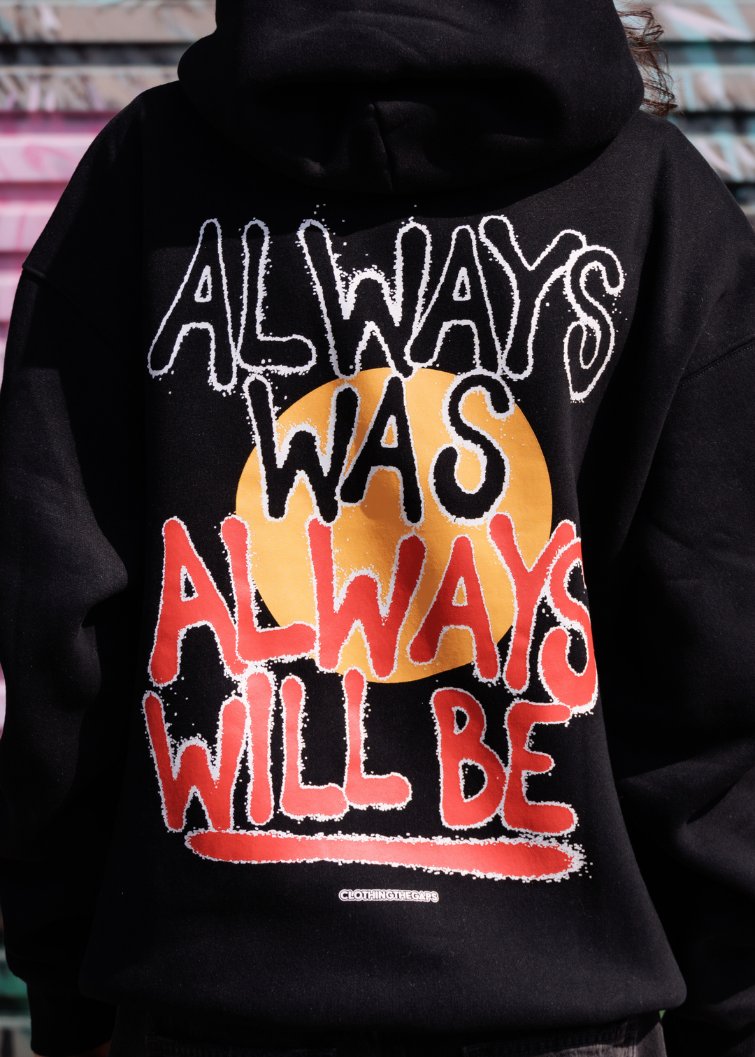 Clothing The Gaps Always Was Hoodie — Black 330GSM Fleece Always Was Always Will Be Screen Print Pocket Sovereignty First Nations Social Enterprise
