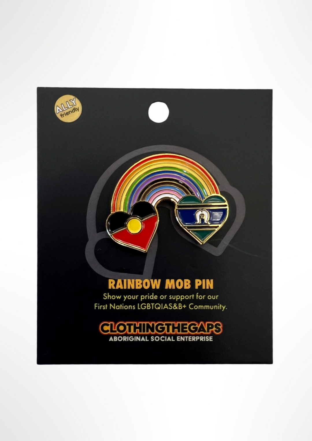 Clothing The Gaps. Rainbow Mob pin. Pin with Aboriginal flag in love heart shape at the start of a rainbow and at the end of the rainbow the Torres Strait Islander flag in love heart shape. The rainbow includes the colours from the progress pride flag. Show your pride or support for First Nations LGBTQIAS&B+ Community.