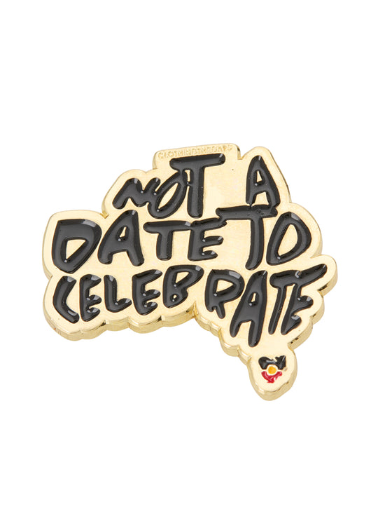 Not A Date To Celebrate Pin