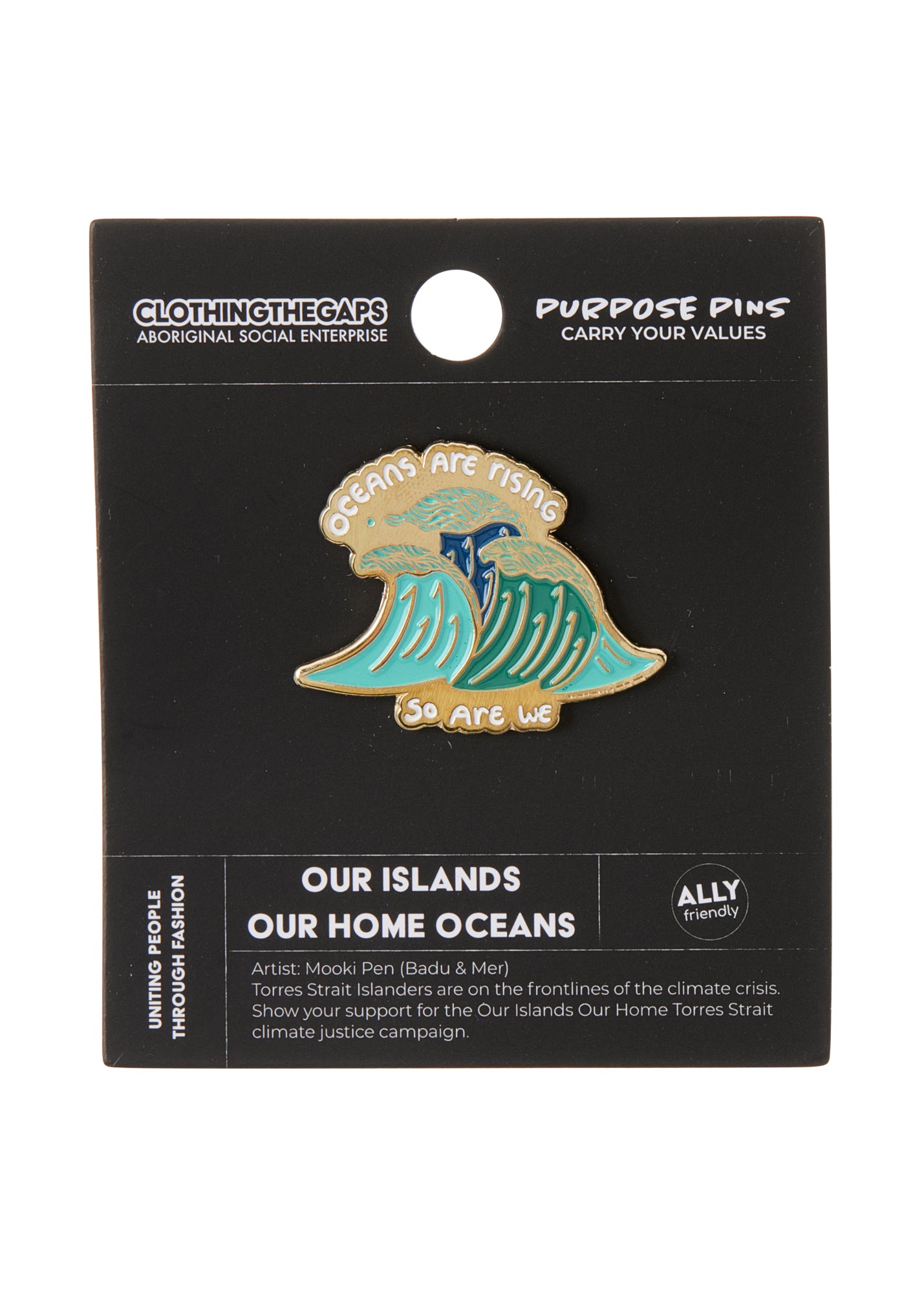 Our Islands Our Home Oceans pin supporting Torres Strait Islander climate justice. Clothing The Gaps.