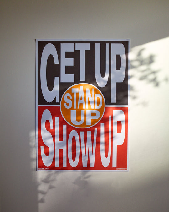 Get Up! Stand Up! Show Up! Poster DIGITAL DOWNLOAD